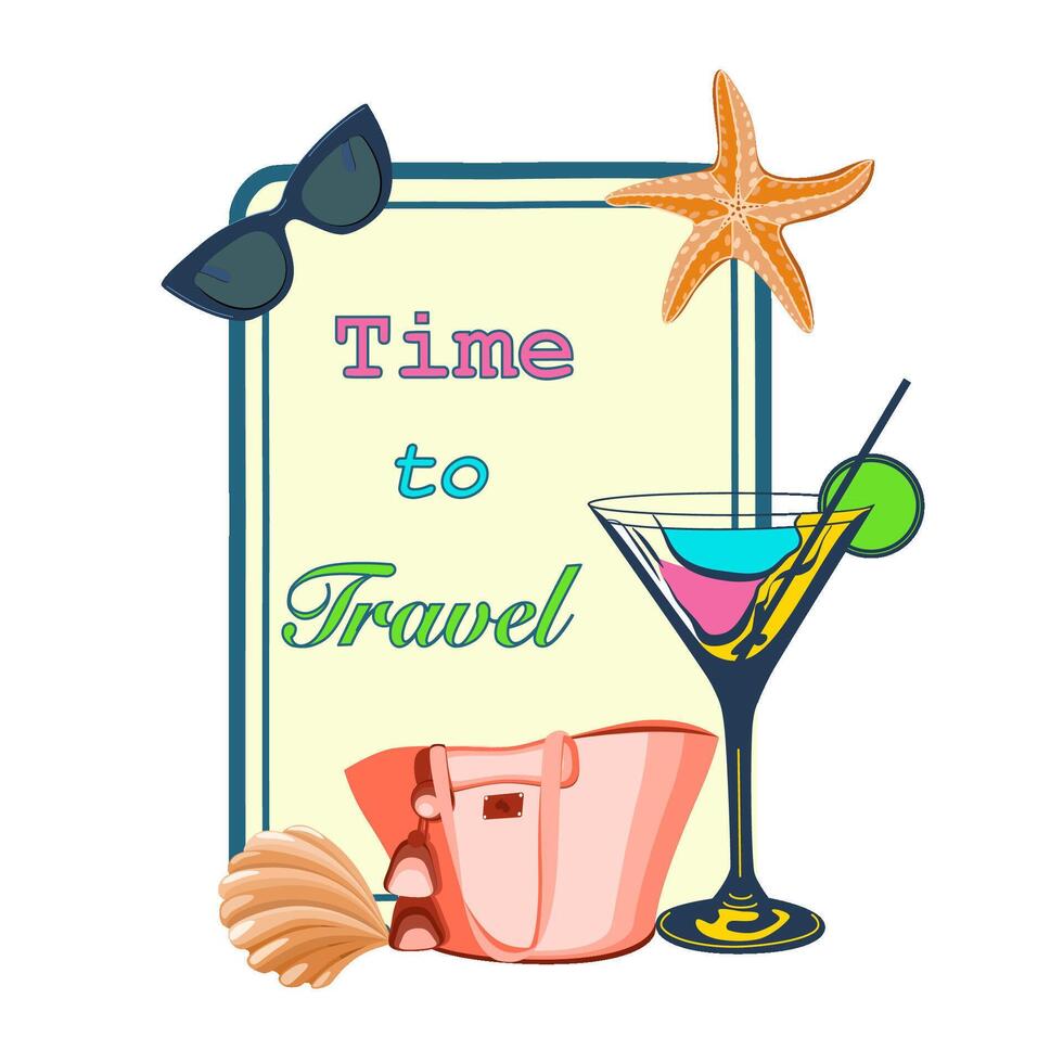 Time to travel card with frame , cocktail, beach bag, starfish, and seashell vector