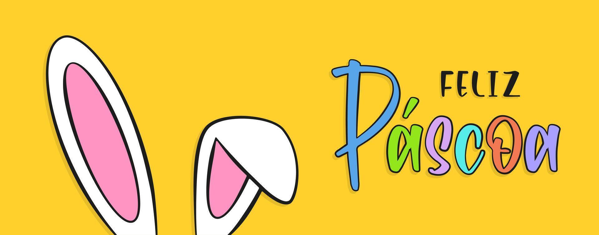 Happy Easter in Portuguese - Feliz Pascoa. Colorful lettering, bunny ears and yellow background vector