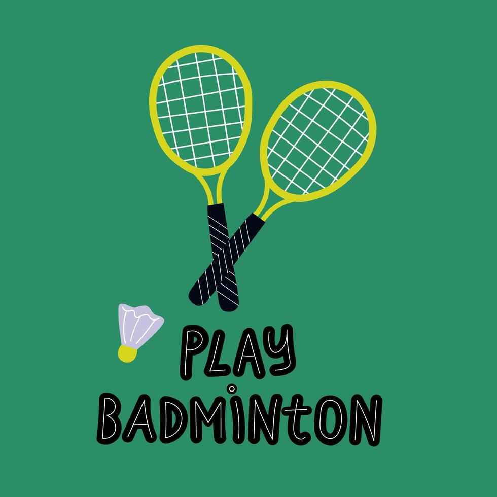 Badminton rackets and shuttlecock hand drawn background with text Play Badminton. Sport poster, vector flat illustration for design mobile, web app, flyer, paper, print, card, template