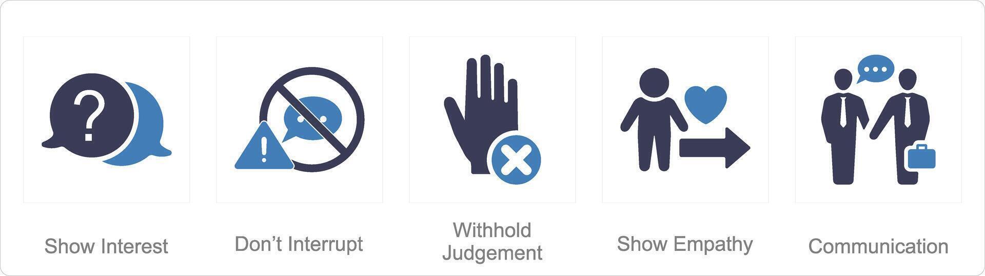 A set of 5 active listening icons as show interest, dont interrupt, with hold judgement vector