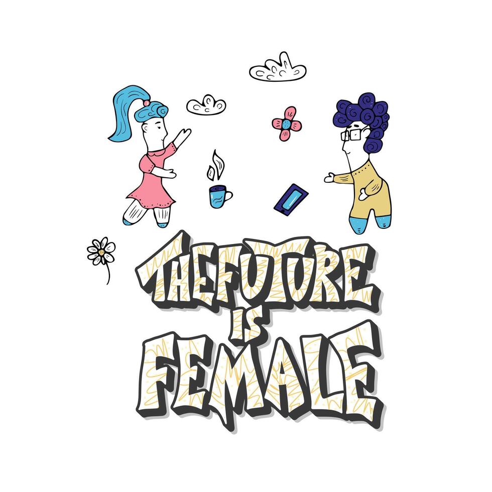 The future is female. Vector hand drawn quote.