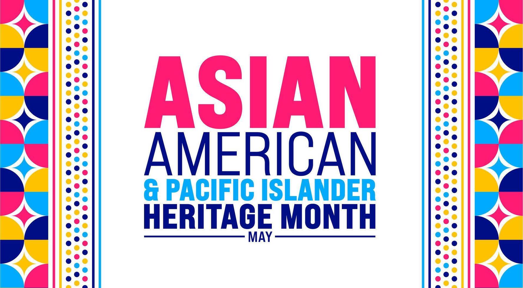 May is Asian American and Pacific Islander Heritage Month background template. celebrates the culture, traditions and history in the United States. use to banner, cover, placard, card, and poster. vector