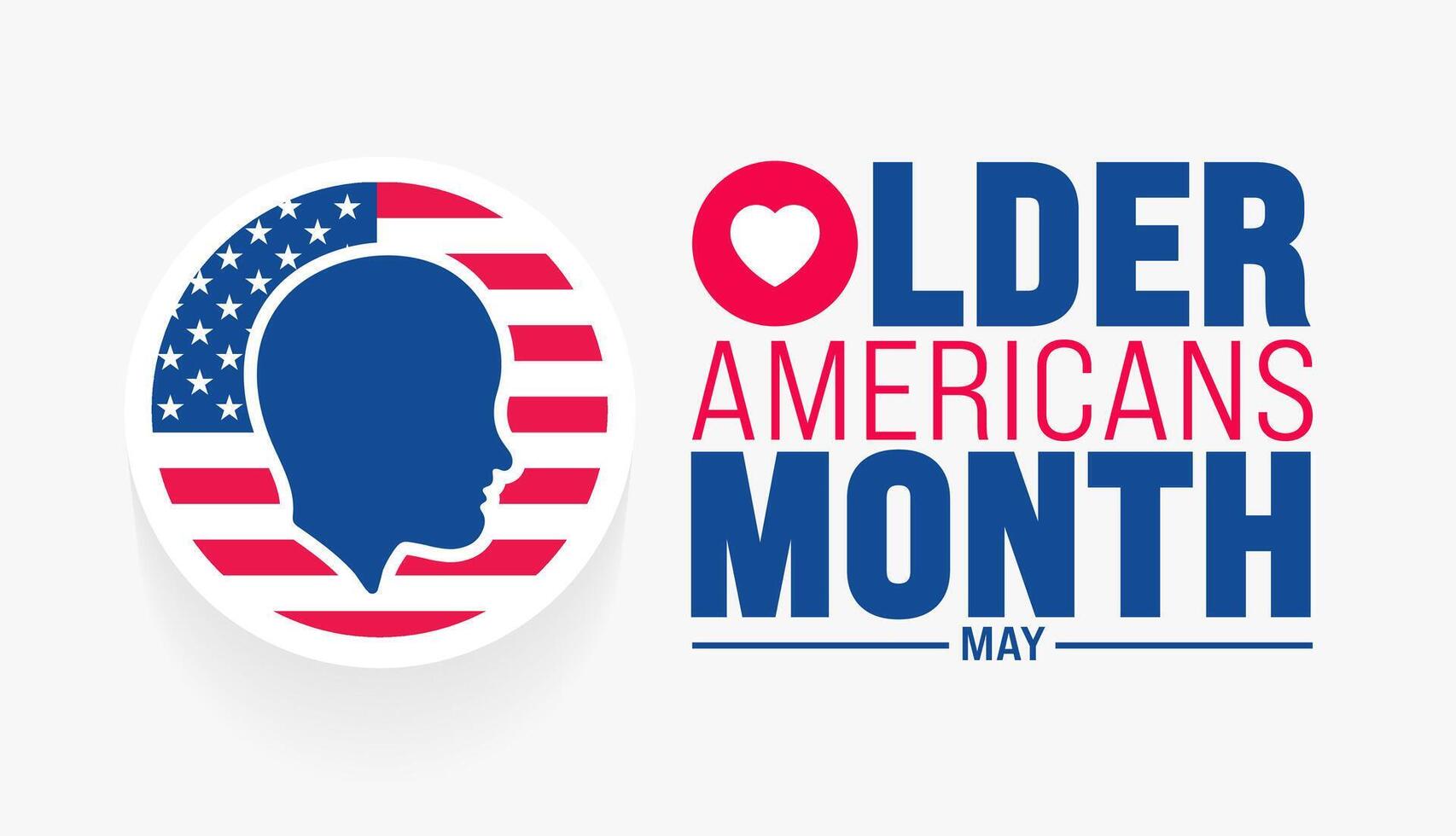 May is Older Americans Month background template. Holiday concept. use to background, banner, placard, card, and poster design template with text inscription and standard color. illustration. vector