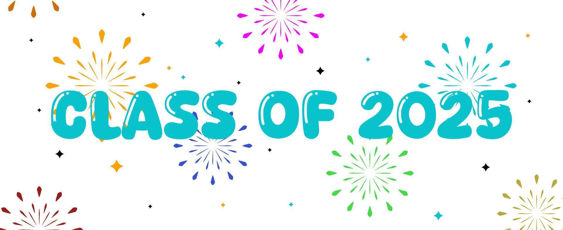 CLASS OF 2025 banner design with fireworks. vector