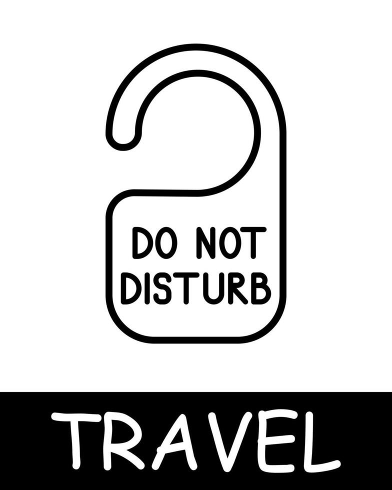 Do not disturb icon. Travel, hotel, room, personal space, enjoy moments of peace and quiet, tranquility and solitude, hobby, recreation. Tourism and wandering concept. vector