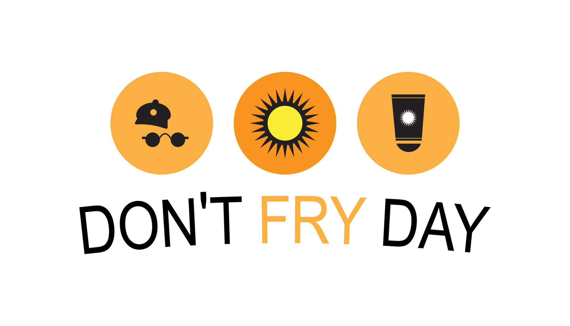Don't Fry Day observed every year in May 26. Template for background