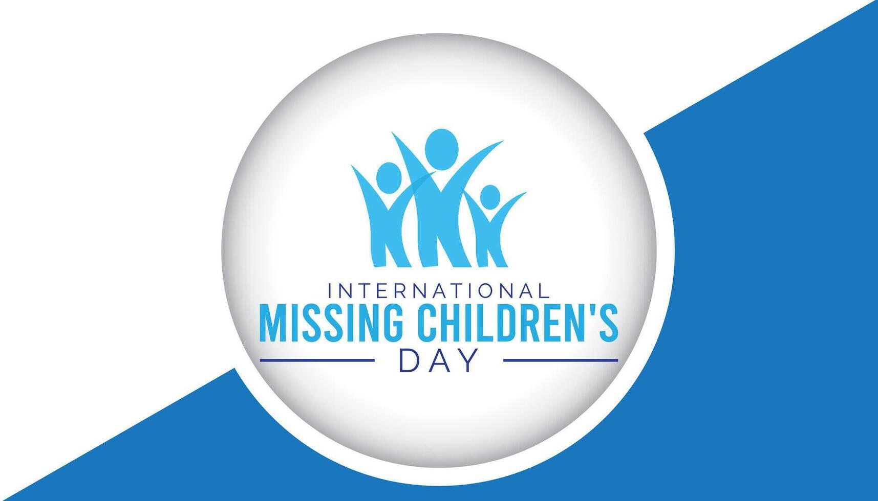 International Missing Children's Day observed every year in May 25. Template for background, banner, card, poster with text inscription. vector