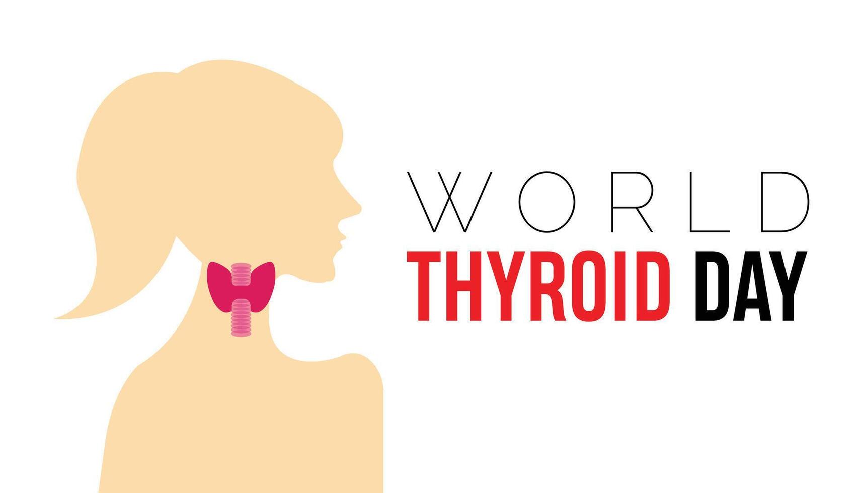 World Thyroid Day observed every year in May 25. Template for background, banner, card, poster with text inscription. vector