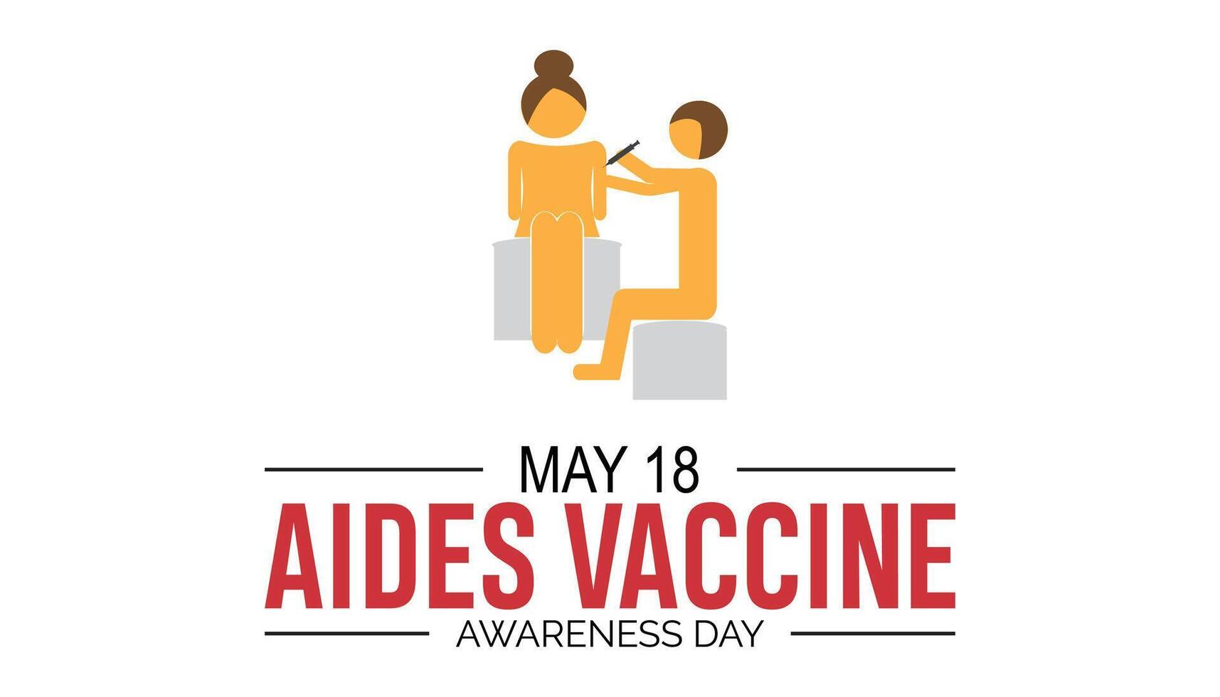 Aides Vaccine Awareness Day observed every year in May 18. Template for background, banner, card, poster with text inscription. vector