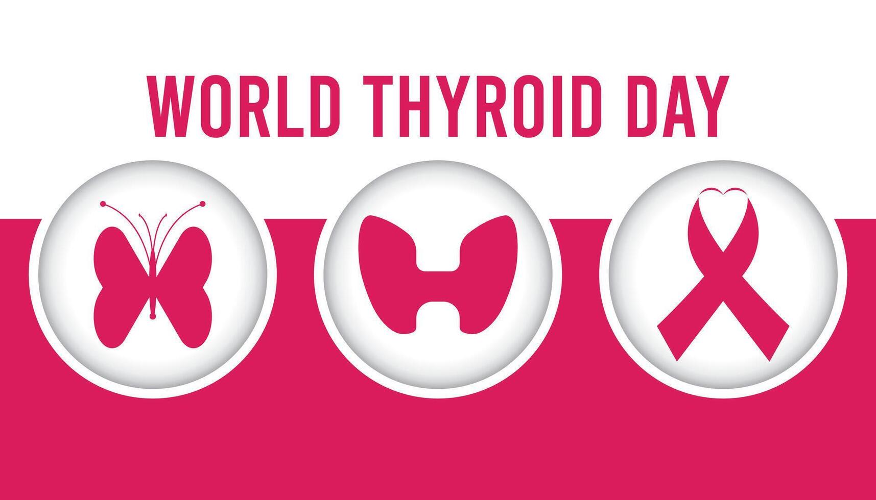 World Thyroid Day observed every year in May 25. Template for background, banner, card, poster with text inscription. vector