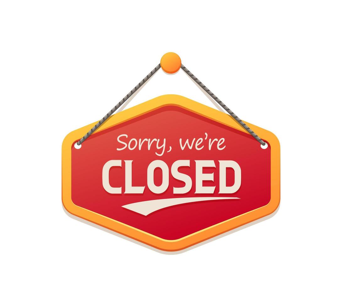 Sorry were closed shop board sign or signboard vector