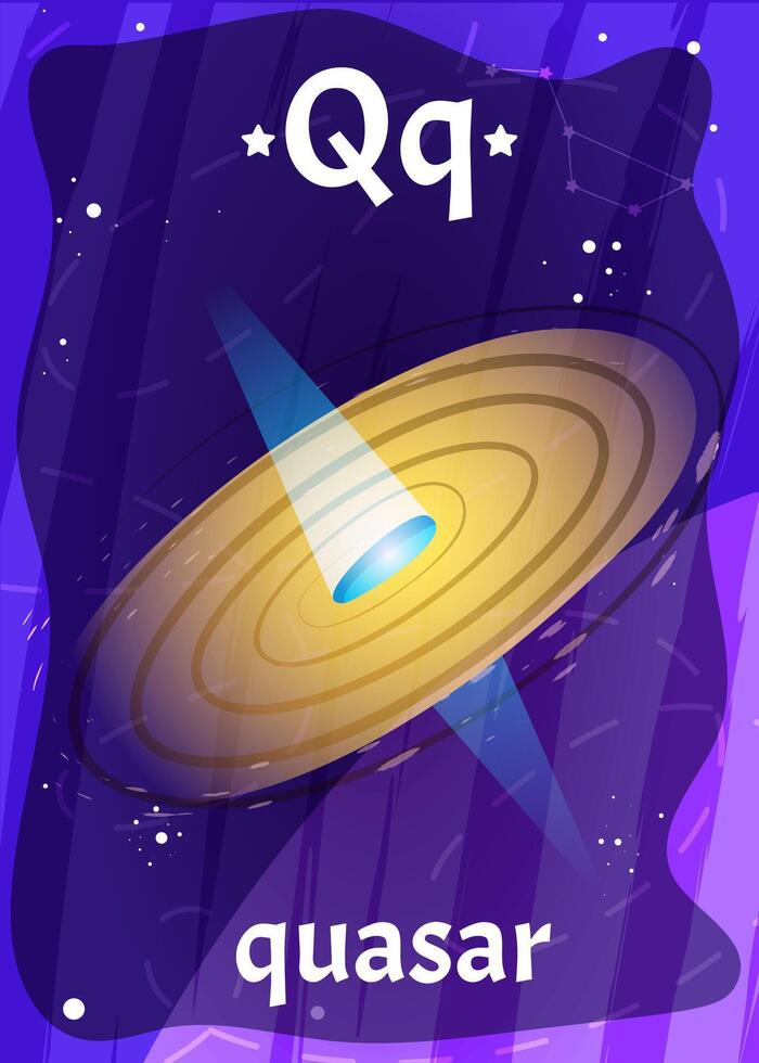 Printable space alphabet flashcard with letter Q. Cartoon quasar or black hole with english word on flash card for children education. Kid cards for teaching reading in kindergarten or preschool vector