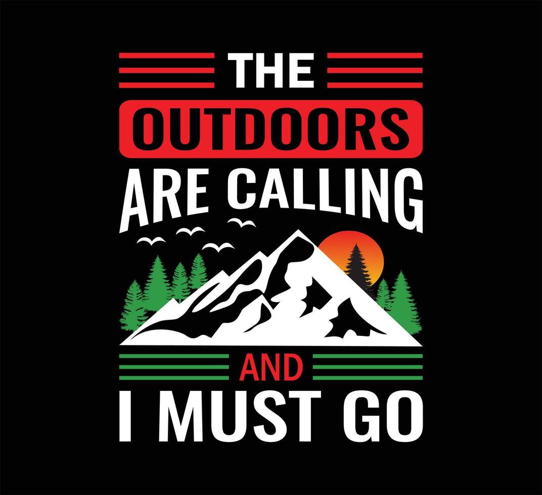 The Outdoor Are Calling T Shirt Design vector