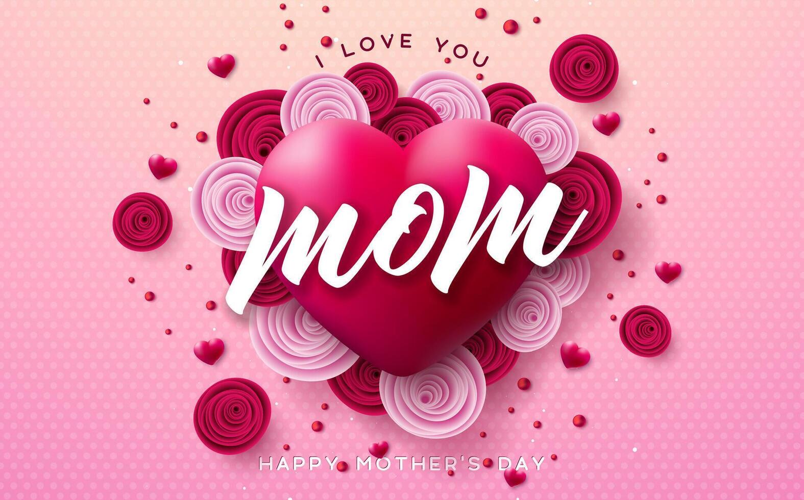 Happy Mothers Day Greeting Card Design with Colorful Rose Flower and Red Heart on Pink Background. Celebration Design with I Love You Mom Typography Lettering for Postcard, Banner, Flyer vector