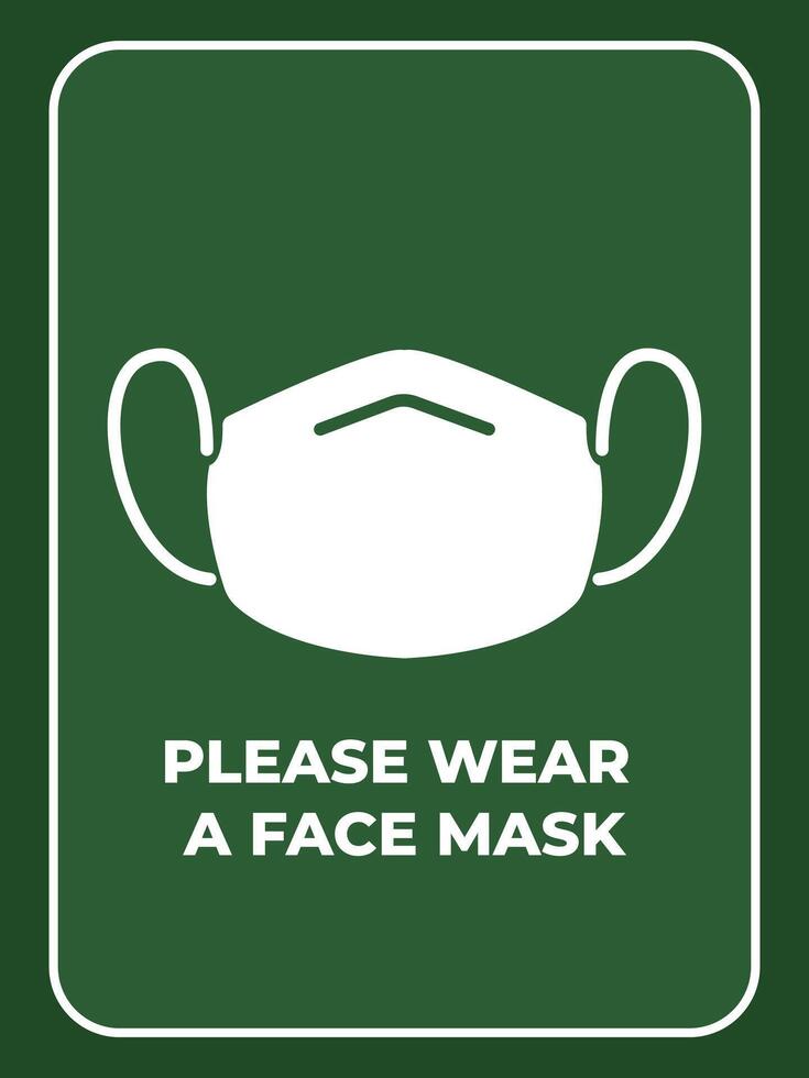 Please wear a face mask health medical sign age poster banner illustration isolated on vertical green background. Simple flat cartoon drawing. vector