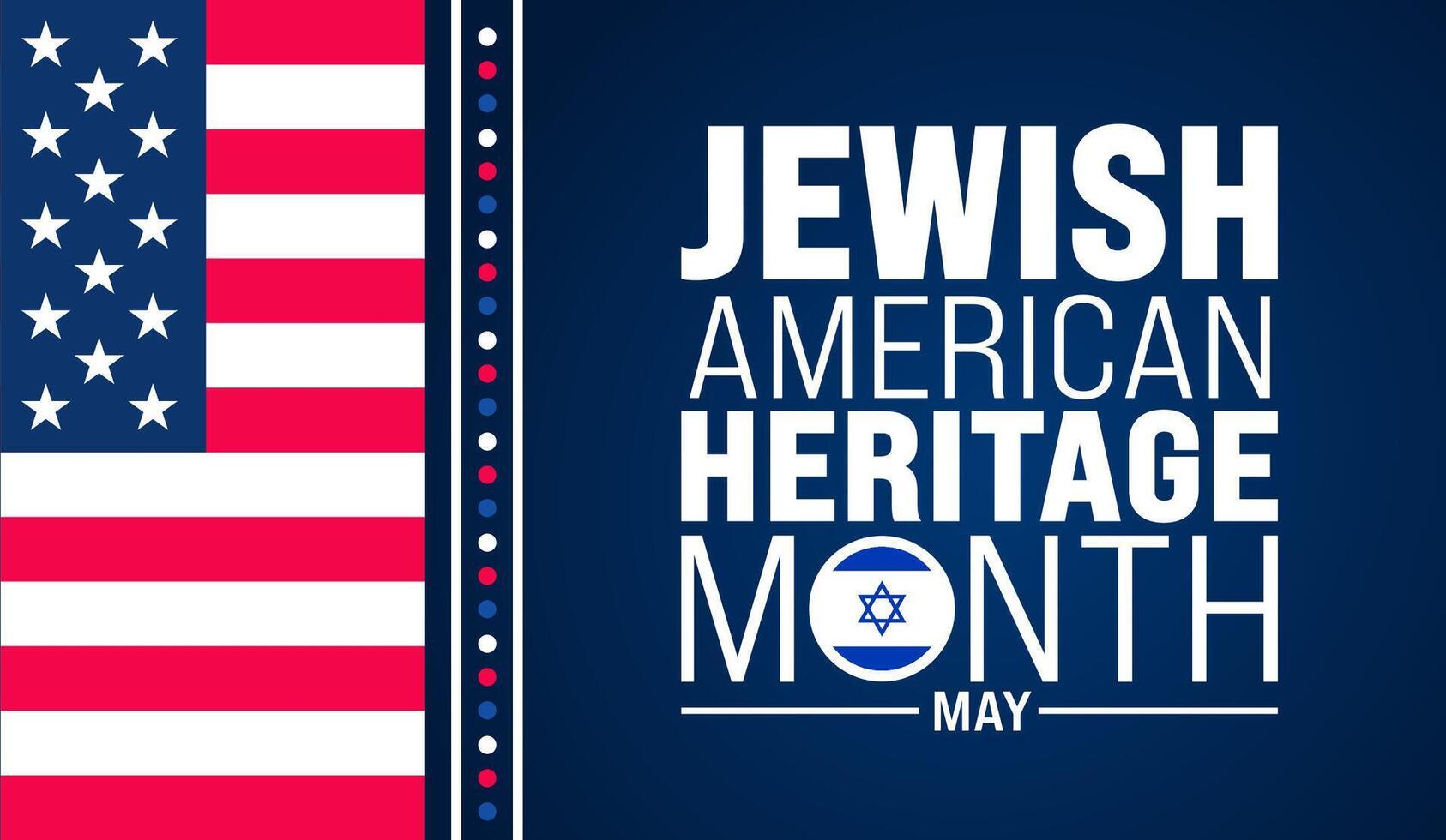 May is Jewish American Heritage Month background design template with united state and Israel Jewish flag. use to background, banner, placard, card, and poster design template. illustration vector