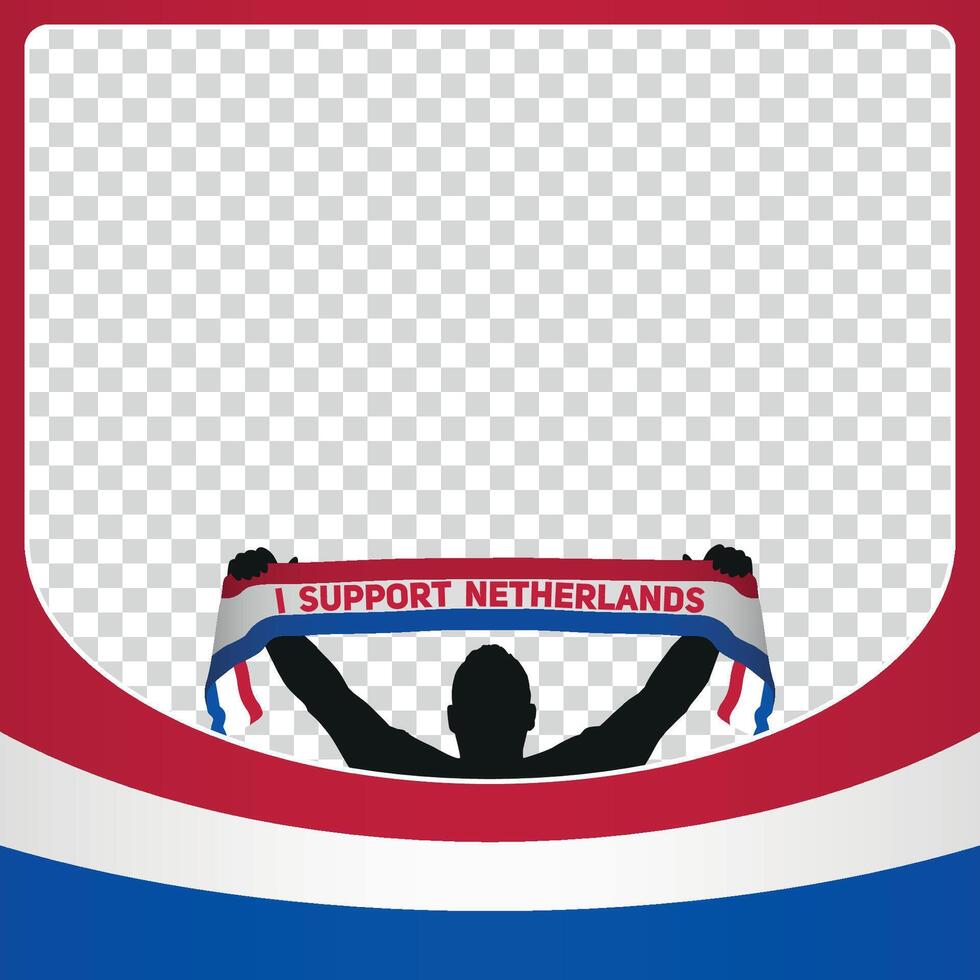 I support Netherlands european football championship profil picture frame banners for social media Euro germany 2024 vector