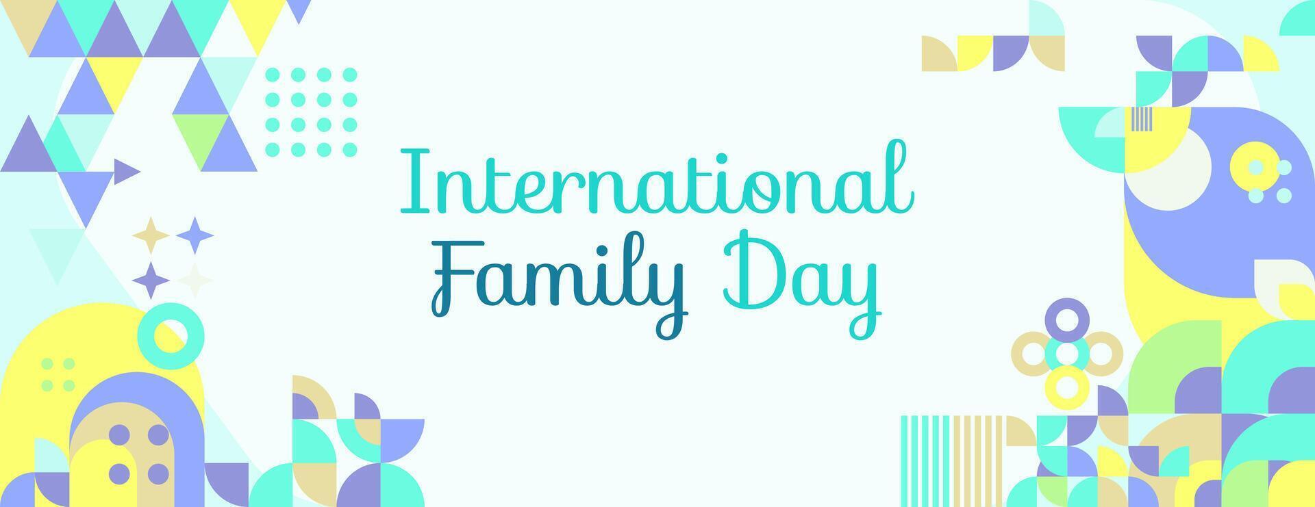 International Family Day wide banner. Modern geometric abstract background in colorful style for family day. Happy family day greeting card cover with text and empty space vector