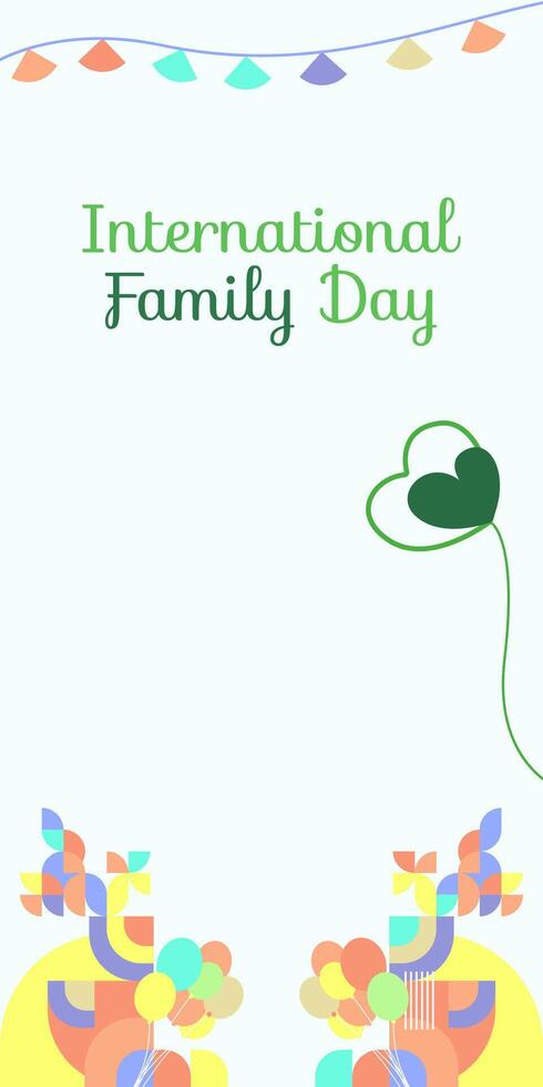 International Family Day vertical banner. Modern geometric abstract background in colorful style for family day. Happy family day greeting card cover with text. May the love of the family be great vector