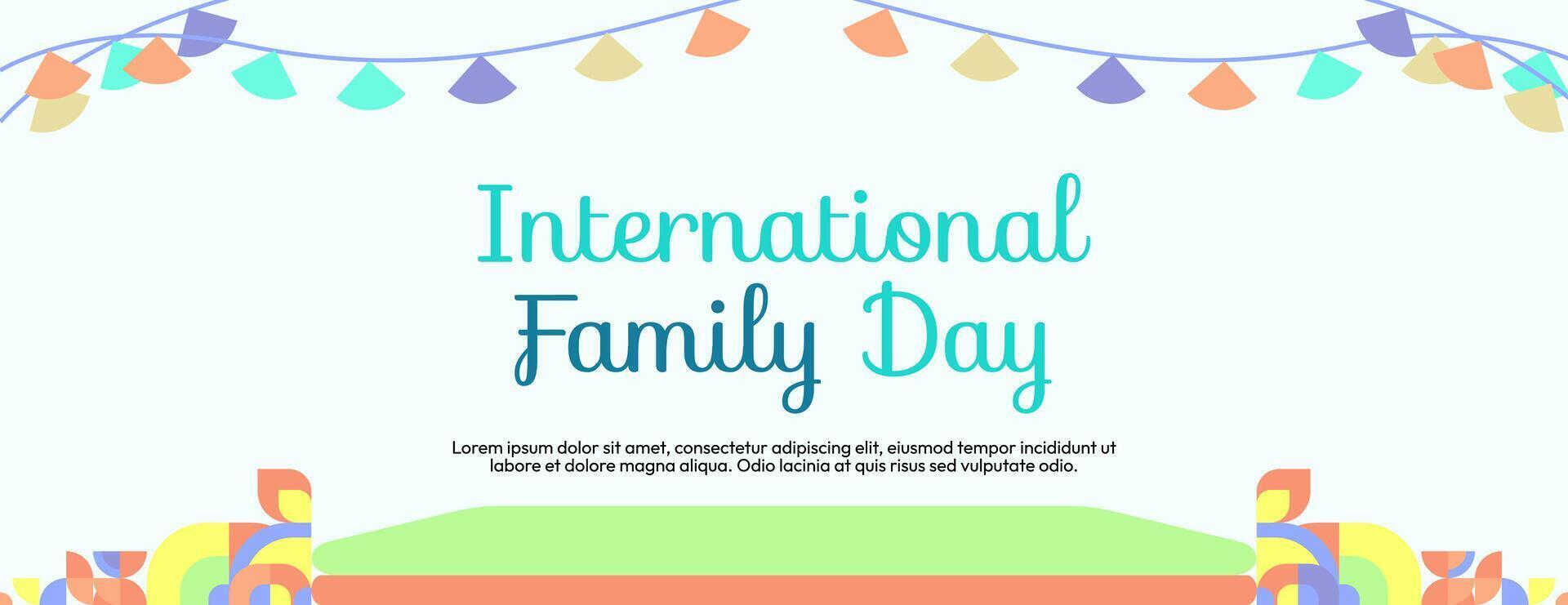 International Family Day wide banner. Modern geometric abstract background in colorful style for family day. Happy family day greeting card cover with text and empty space vector