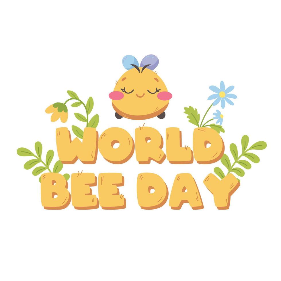 World Bee Day inscription with cute bee, flowers and branches on white background. Cartoon illustration for holiday, honey fair vector