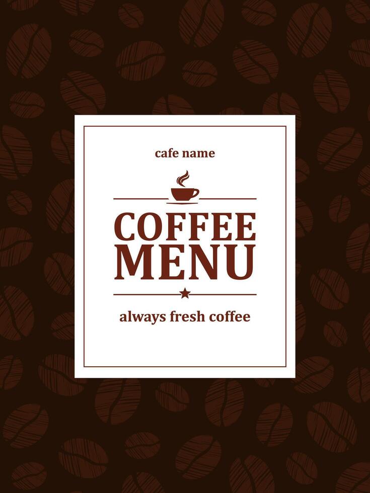 Coffee menu. Always fresh coffee. Menu card brown background vector