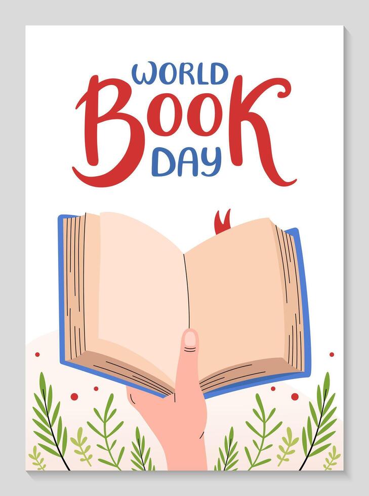 World Book day poster. Hand is holding book. Festive Invitation background with floral pattern. Hand drawn lettering. Vertical Backdrop postcard, poster, text template. flat illustration. vector