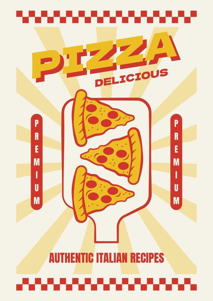 Retro pizzeria poster template with delicious pizza slice illustration. vector