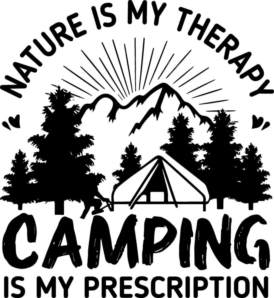 Nature is my therapy camping is my prescription. T-Shirt design template. vector