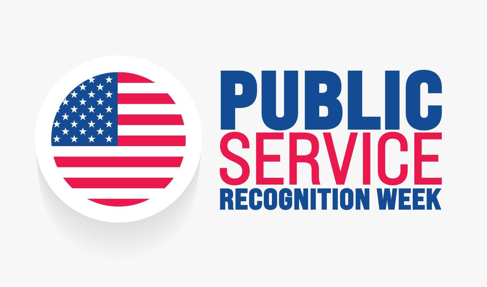 May is Public Service Recognition Week background template. Holiday concept. use to background, banner, placard, card, and poster design template with text inscription and standard color. vector