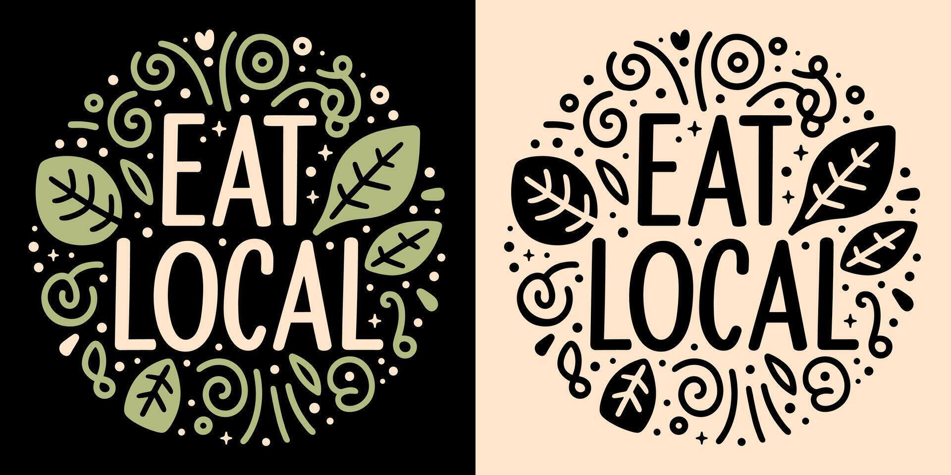 Eat local round badge logo locavore locavorism lettering cute sign eat
