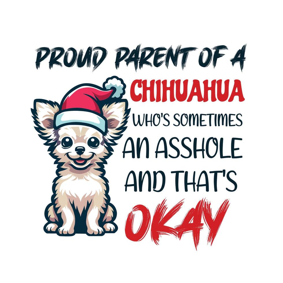 Proud Parent of A Chihuahua Typography T-shirt Design vector
