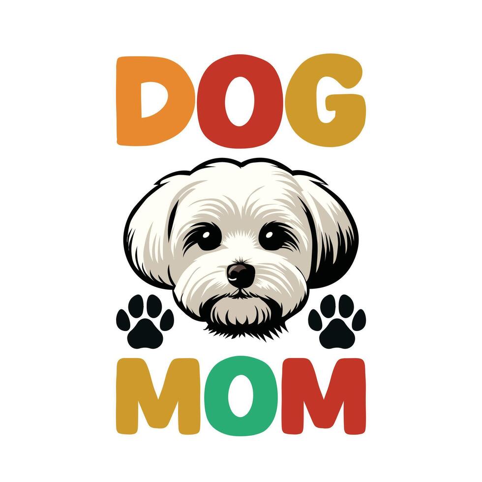 Maltese Dog Mom T-shirt Design vector