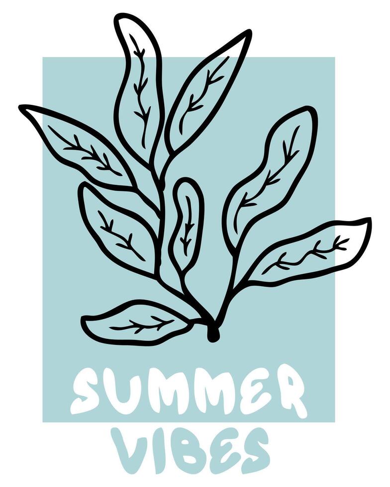 Summer vibes slogan print with hand drawn leaves branch. Perfect print for tee, sticker, poster, card. Doodle illustration. vector
