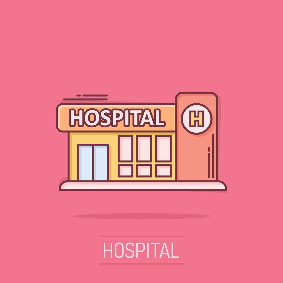 Hospital building icon in comic style. Medical clinic cartoon illustration on isolated background. Medicine splash effect sign business concept. vector
