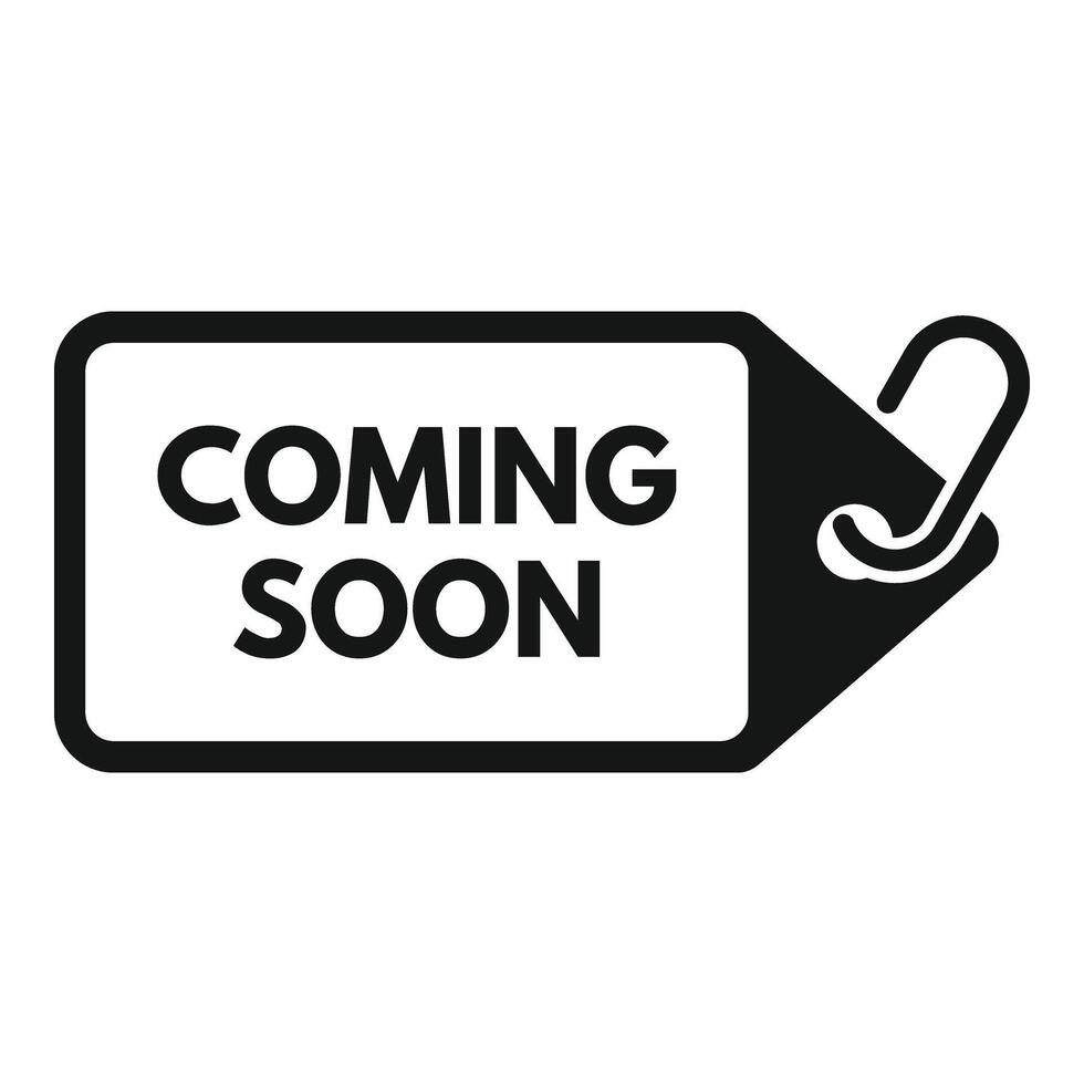 Coming soon tag icon simple . Advert brand vector
