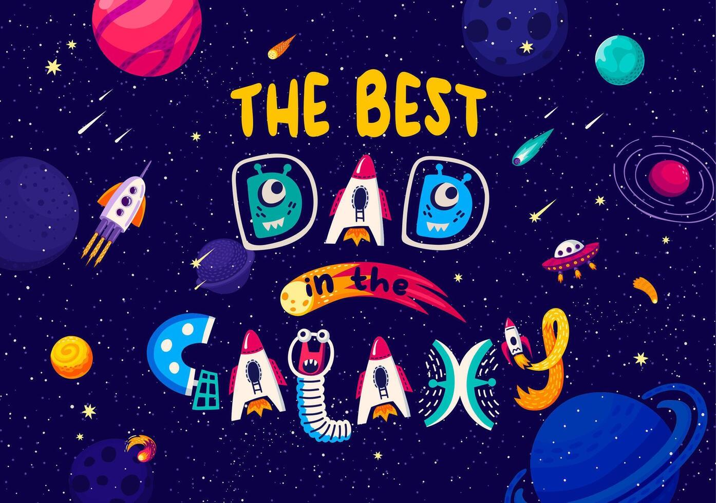 Space quote Best Dad in Galaxy for t-shirt print vector