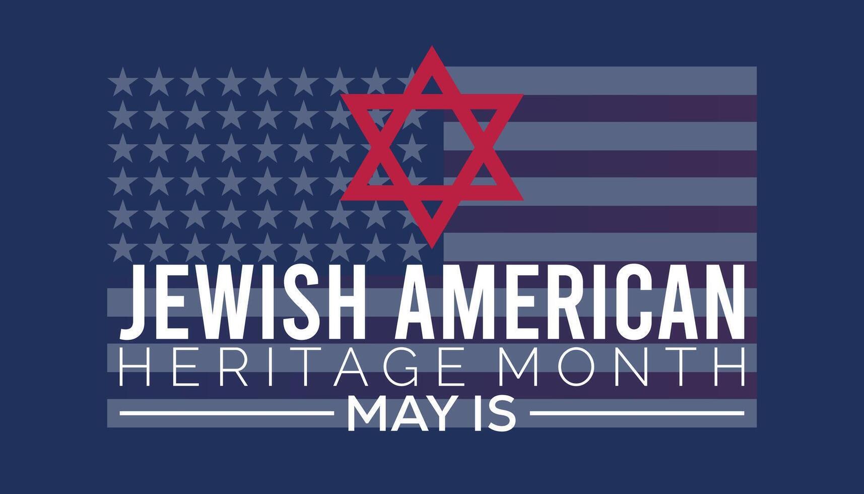 Jewish American Heritage Month observed every year in May. Template for background, banner, card, poster with text inscription. vector