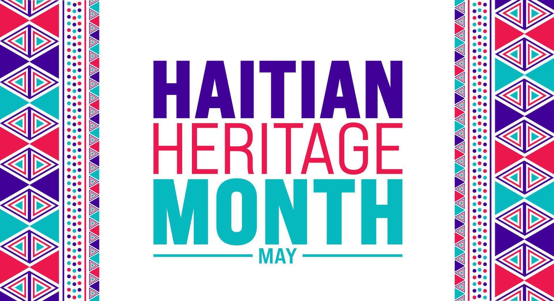 May is Haitian Heritage Month background template. Holiday concept. use to background, banner, placard, card, and poster design template with text inscription and standard color. vector