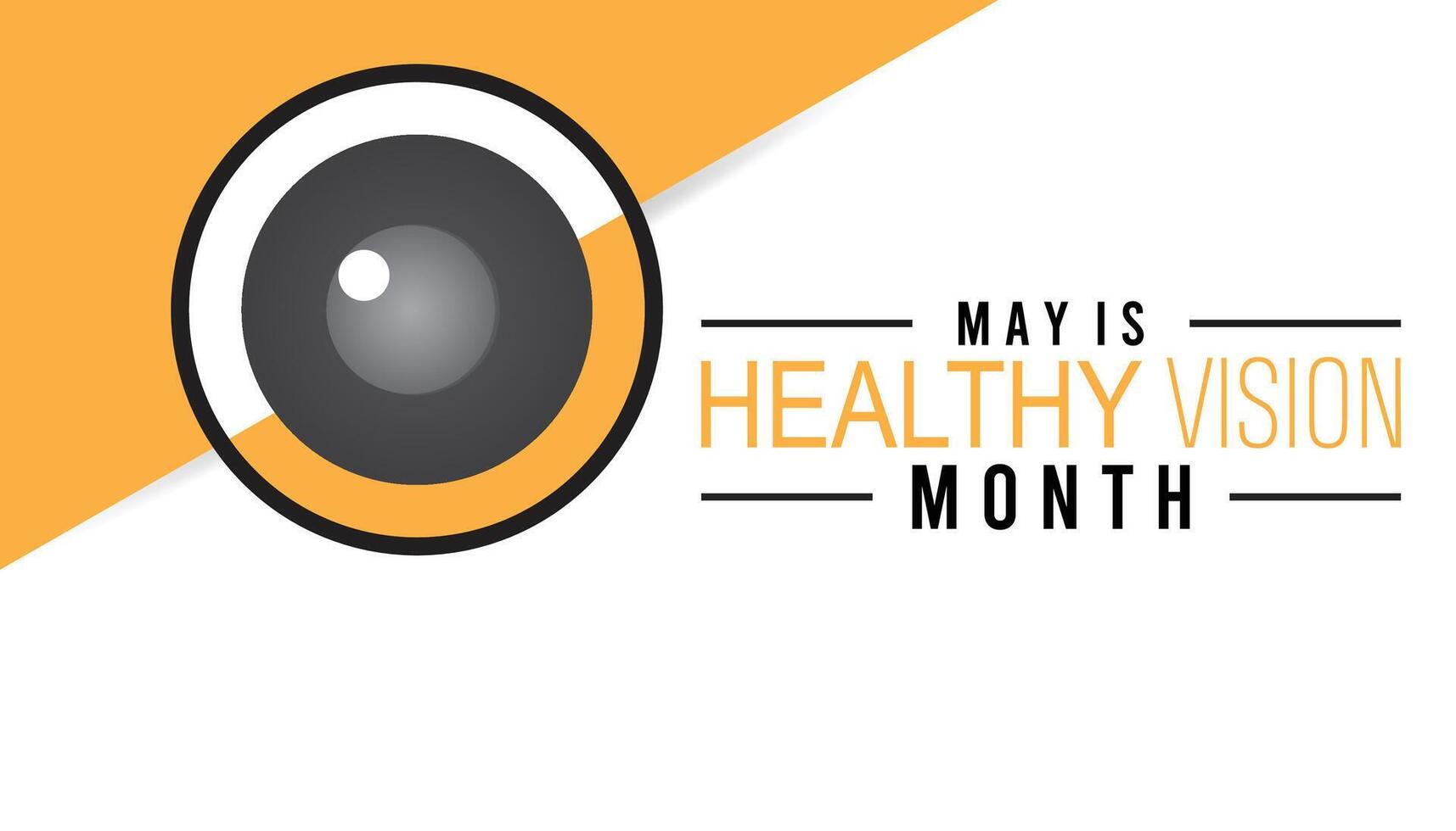 Healthy Vision Month observed every year in May. Template for background, banner, card, poster with text inscription. vector