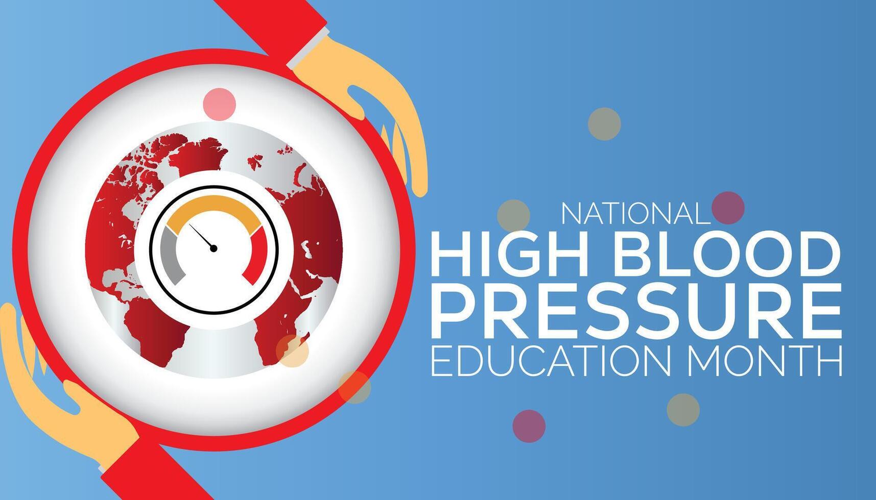 national high blood pressure education month observed every year in May. Template for background, banner, card, poster with text inscription. vector