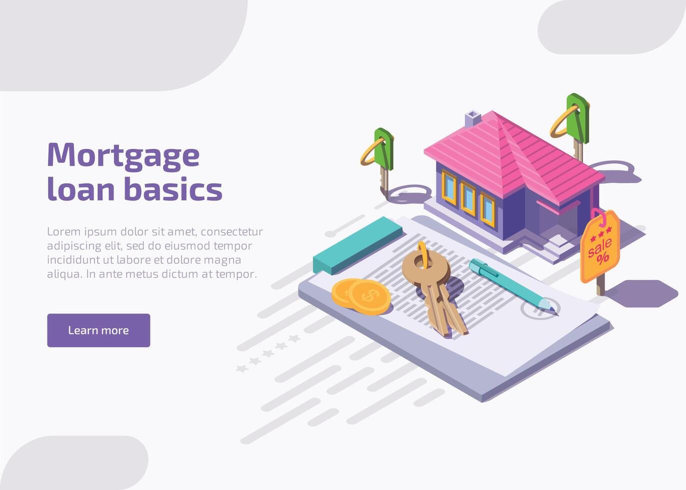 Mortgage loan basics landing page or web banner. Concept of purchase house with bank credit, invest in real estate. Property mortgage with isometric home, money, keys, financial contract or agreement. vector