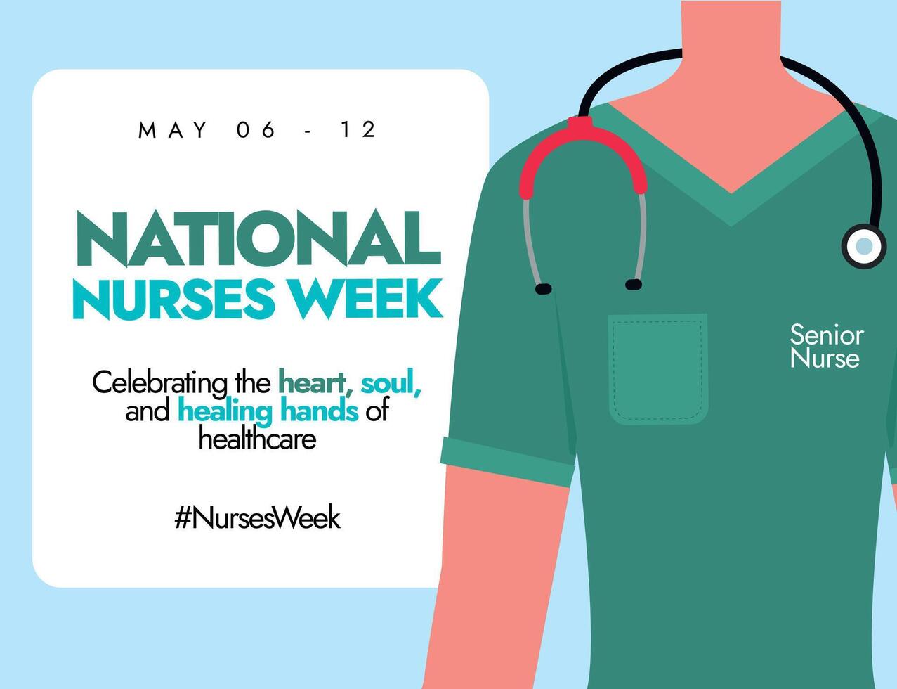 National Nurses Week. May 6 to 12 National nurses week celebration and appreciation post, banner with male nurse wearing green uniform and stethoscope. Banner to recognise the contributions of nurses. vector