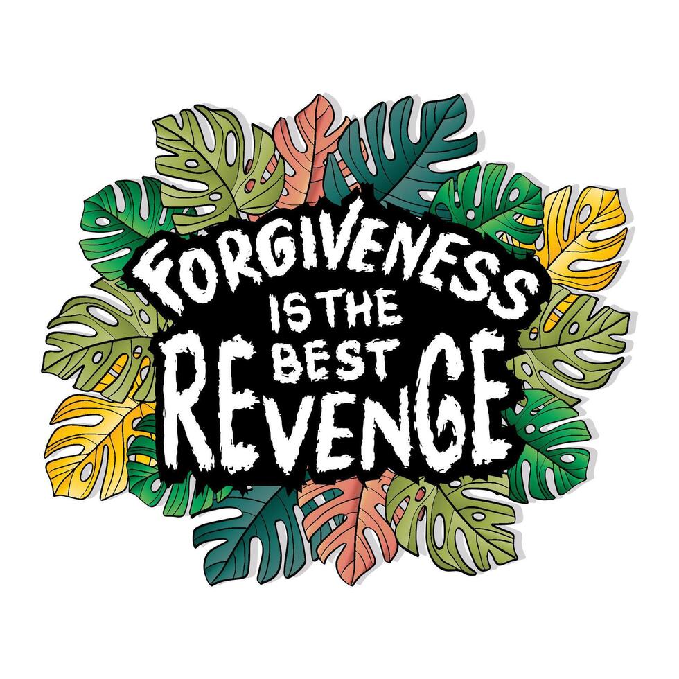 Forgiveness is the best revenge with floral ornamen. Islamic quote. vector