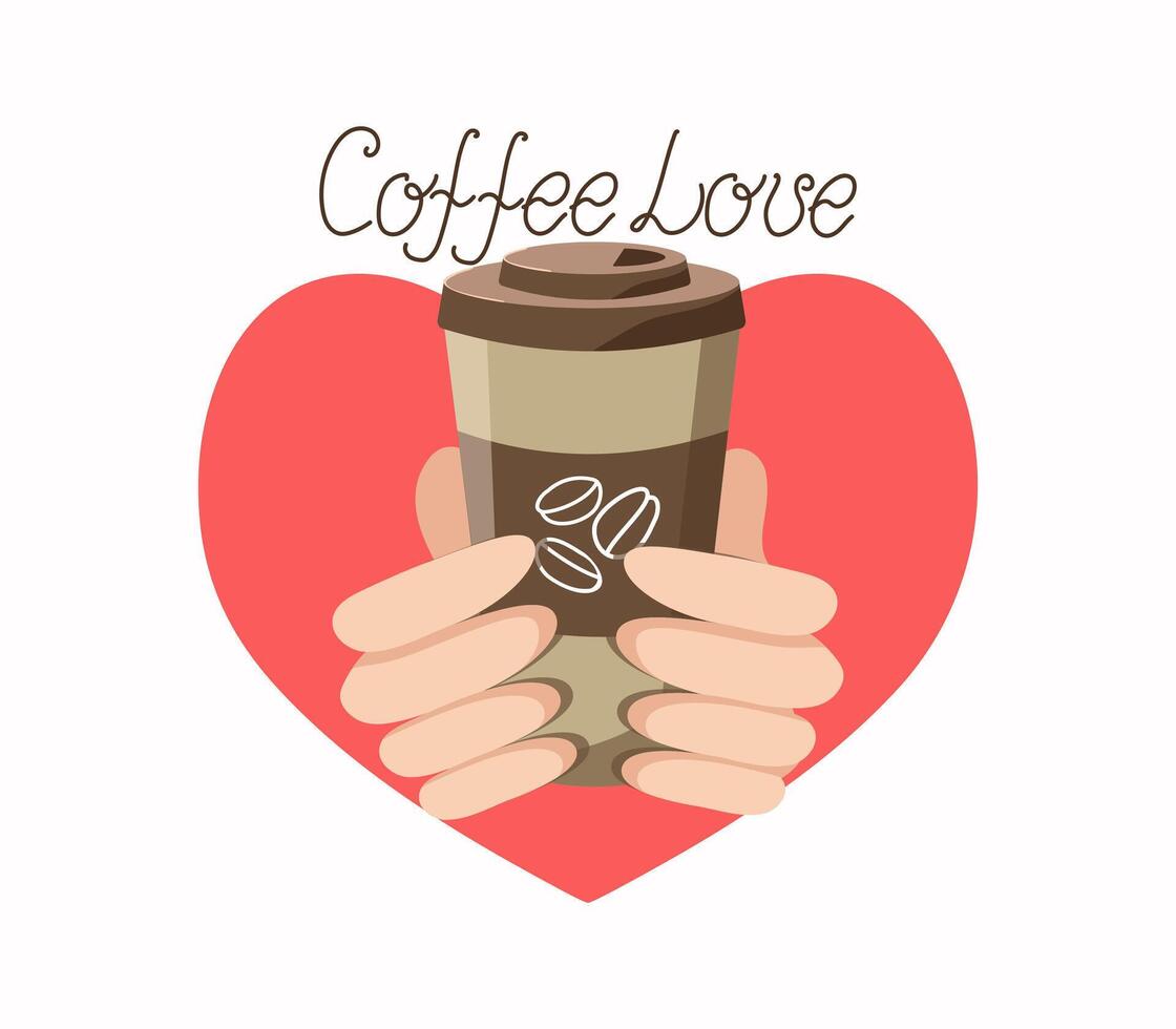 love of coffee. Hands and coffee in a glass. Heart shape. Coffee beans. Hand lettering. International Coffee Day. graphics. Flat illustration. Background isolated. vector