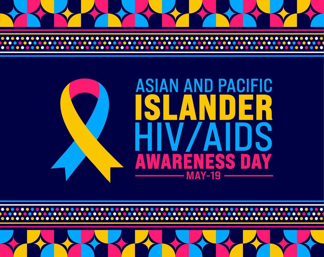 May is National Asian and Pacific Islander HIV AIDS Awareness Day background template. Holiday concept. use to background, banner, placard, card, and poster design template with text inscription vector