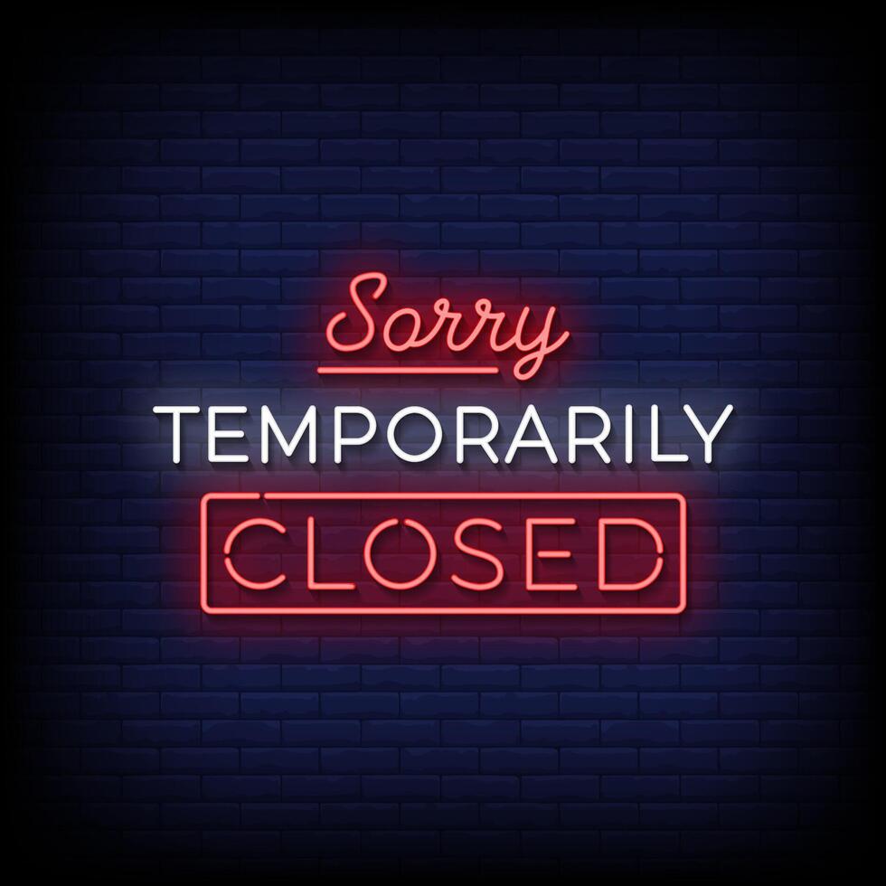Sorry temporarily closed neon Sign on brick wall background vector