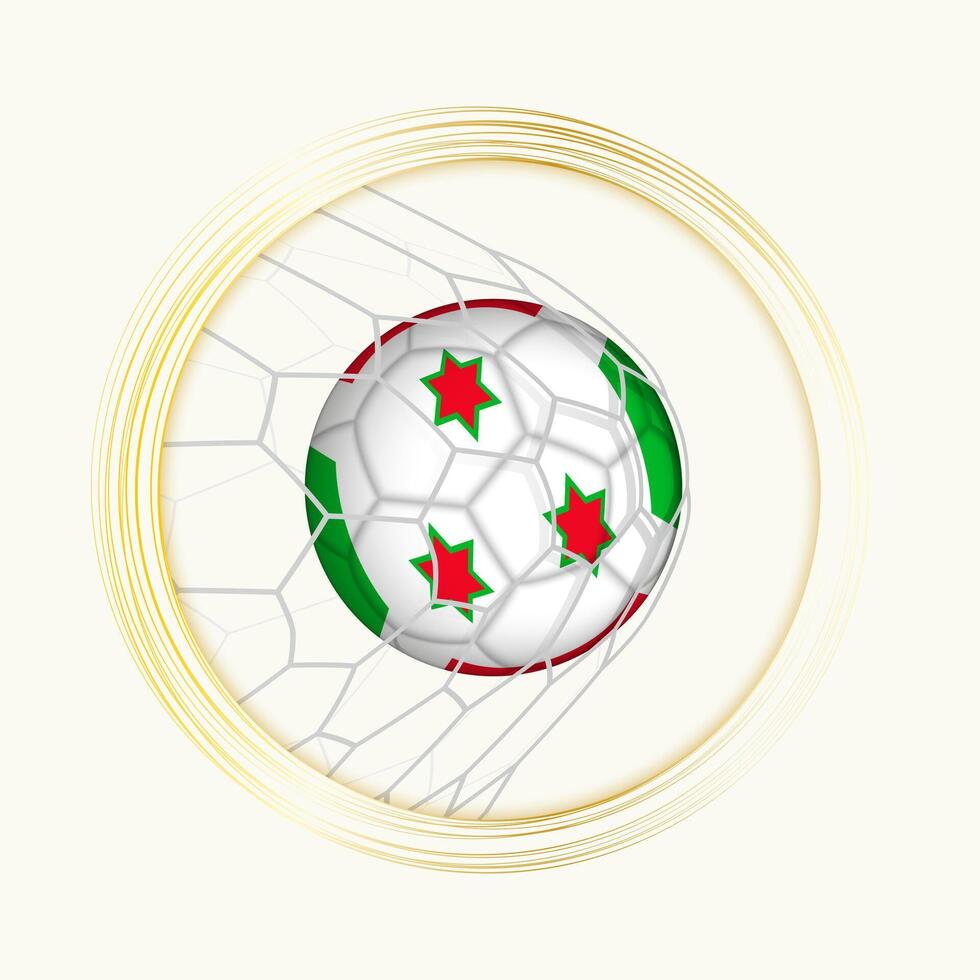 Burundi scoring goal, abstract football symbol with illustration of Burundi ball in soccer net. vector