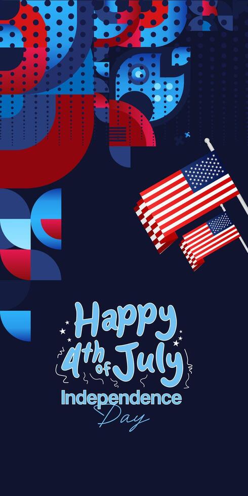 United States Independence Day banner in colorful modern geometric style. USA National Day greeting card cover on 4th of July with country flag. Vertical backgrounds for celebrating national holidays vector