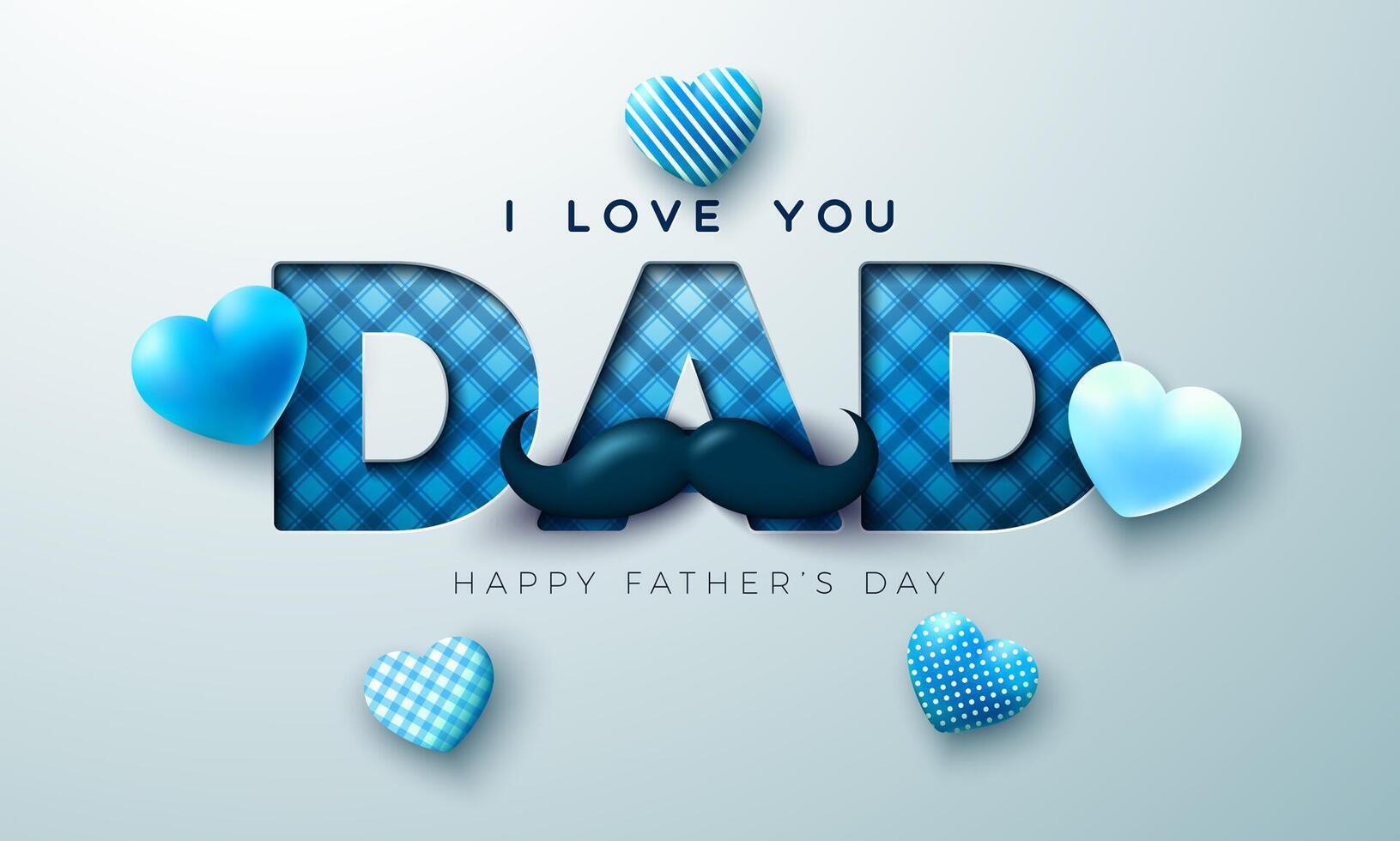 Happy Father's Day Greeting Card Design with Blue Heart and Mustache on Light Background. Celebration Illustration with I Love You Dad Checkered Lettering. Template for Postcard, Greeting Card vector